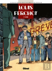 Louis Ferchot Tome 1 ; L'Usine