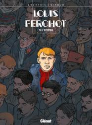 Louis Ferchot Tome 8 ; Le Déserteur