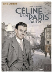 Louis-Ferdinand Céline, D'Un Paris L'Autre
