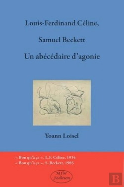 Bertrand.pt - Louis-Ferdinand Céline, Samuel Beckett : Un Abécédaire D'Agonie