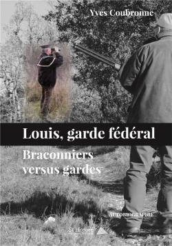Bertrand.pt - Louis, Garde Fédéral : Braconniers Versus Gardes