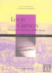 Louis Grenon, Un Musicien D'Eglise Au Xviii Siecle