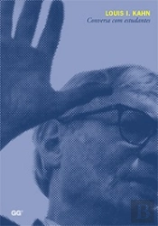Louis I. Kahn - Conversa com Estudantes