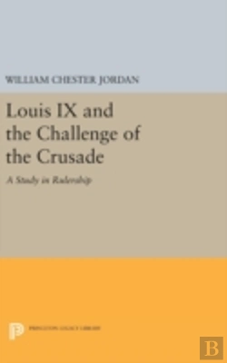 Bertrand.pt - Louis Ix And The Challenge Of The Crusade