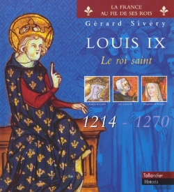 Bertrand.pt - Louis Ix ; Le Roi Saint 1214-1270