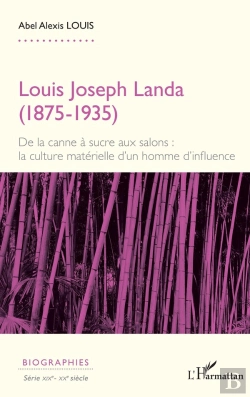Bertrand.pt - Louis Joseph Landa (1875-1935) : De La Canne À Sucre Aux Salons : La  Culture  Matérielle D'Un Homme D'Influence