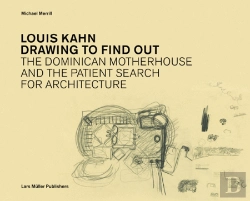 Bertrand.pt - Louis Kahn - Drawing to Find Out