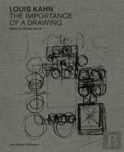 Louis Kahn - The Importance of a Drawing