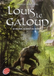 Louis Le Galoup - T.1 - Le Village Au Bout Du Monde