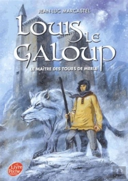 Bertrand.pt - Louis Le Galoup - T.3 - Le Maitre Des Tours De Merle