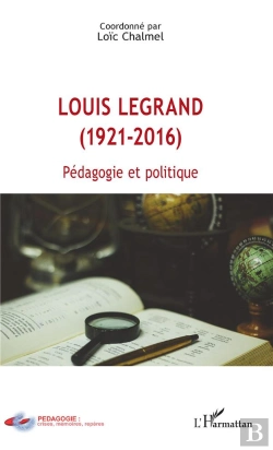 Bertrand.pt - Louis Legrand (1921-2016) Pédagogie Et Politique