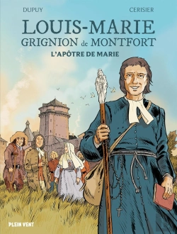 Bertrand.pt - Louis Marie Grignion De Montfort : L'Apôtre De Marie