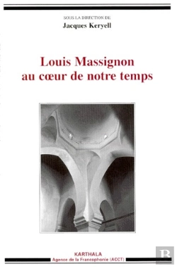 Bertrand.pt - Louis Massignon Au Coeur De Notre Temps