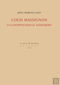 Bertrand.pt - Louis Massignon O La Hospitalidad Al Extranjero