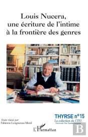Louis Nucera, Une Écriture De L'Intime À La Frontière Des Genres