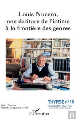 Bertrand.pt - Louis Nucera, Une Écriture De L'Intime À La Frontière Des Genres