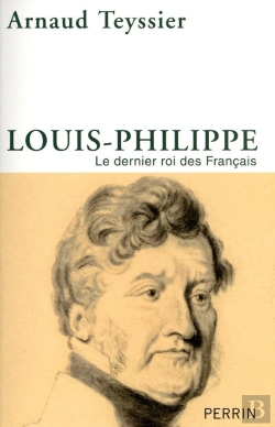 Bertrand.pt - Louis-Philippe ; Le Dernier Roi Des Français