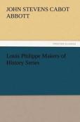 Louis Philippe Makers Of History Series