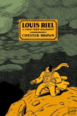 Bertrand.pt - Louis Riel - A Comic-Strip Biography