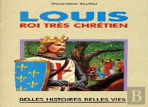 Louis, Roi Trés Chrétien