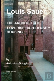 Louis Sauer, The Architect Of Low-Rise High-Density Housing