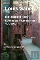 Louis Sauer The Architect Of Low-Rise High-Density Housing (Color Version)