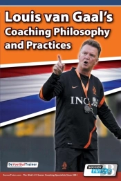 Louis Van Gaal'S Coaching Philosophy And Practices