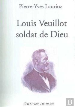 Bertrand.pt - Louis Veuillot ; Soldat De Dieu