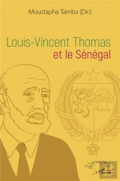 Louis-Vincent Thomas Et Le Sénégal