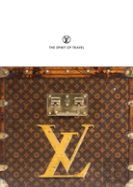 Louis Vuitton: The Spirit Of Travel