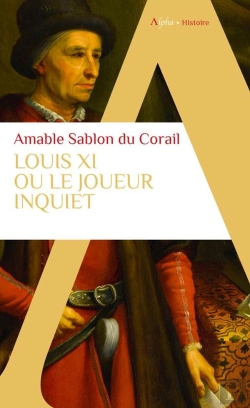 Bertrand.pt - Louis Xi Ou Le Joueur Inquiet
