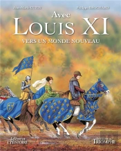 Louis Xi : Vers Un Monde Nouveau