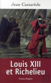 Louis Xiii Et Richelieu