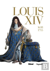 Louis Xiv : Intégrale Tomes 1 Et 2
