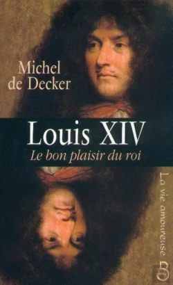Bertrand.pt - Louis Xiv ; Le Bon Plaisir Du Roi
