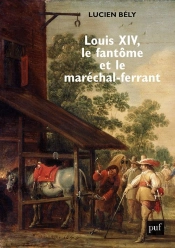 Louis Xiv, Le Fantôme Et Le Maréchal-Ferrand