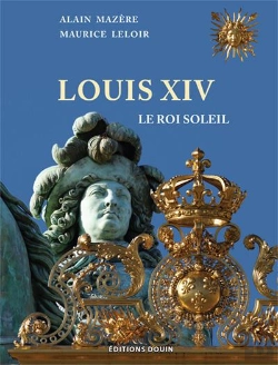 Bertrand.pt - Louis Xiv, Le Roi Soleil