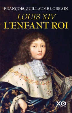 Bertrand.pt - Louis Xiv ; L'Enfant Roi