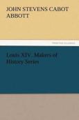 Louis Xiv. Makers Of History Series