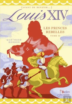 Bertrand.pt - Louis Xiv T.2 ; Les Princes Rebelles
