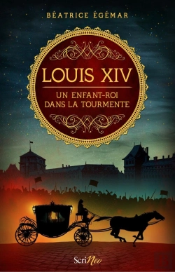 Bertrand.pt - Louis Xiv ; Un Enfant-Roi Dans La Tourmente