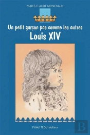 Louis Xiv - Un Petit Garçon Pas Comme Les Autres