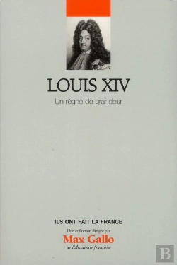 Bertrand.pt - Louis Xiv, Un Regne De Grandeur