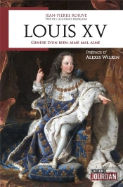 Louis Xv : Genèse D'Un Bien-Aimé Mal-Aimé
