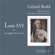 Louis Xvi, Ou La Tragédie De La Vertu