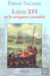 Louis Xvi Ou Le Navigateur Immobile