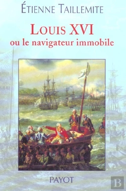 Bertrand.pt - Louis Xvi Ou Le Navigateur Immobile