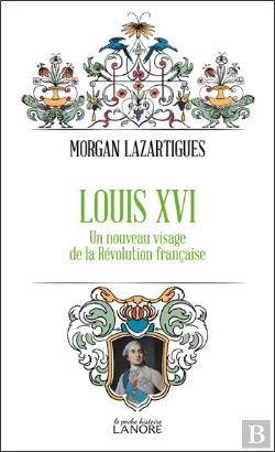 Bertrand.pt - Louis Xvi : Un Nouveau Visage De La Révolution Française