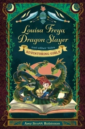 Louisa Freya, Dragon Slayer