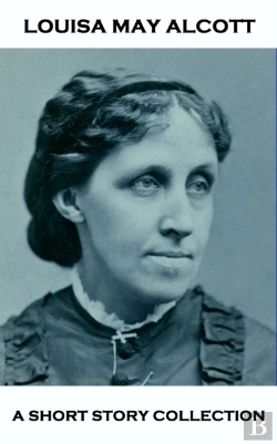 Bertrand.pt - Louisa May Alcott - A Short Story Collection